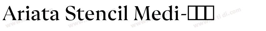 Ariata Stencil Medi字体转换